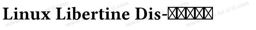 Linux Libertine Dis字体转换